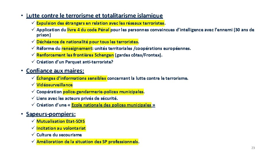  • Lutte contre le terrorisme et totalitarisme islamique ü Expulsion des étrangers en