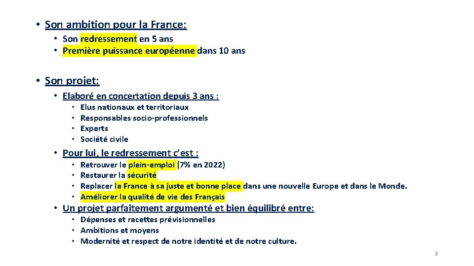 • Son ambition pour la France: • Son redressement en 5 ans • • Son ambition pour la France: • Son redressement en 5 ans •