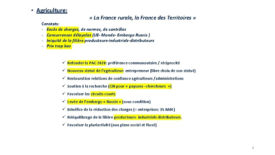  • Agriculture: « La France rurale, la France des Territoires » Constats: -