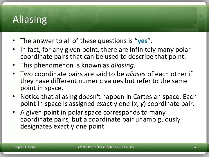 Aliasing • The answer to all of these questions is “yes”. • In fact,