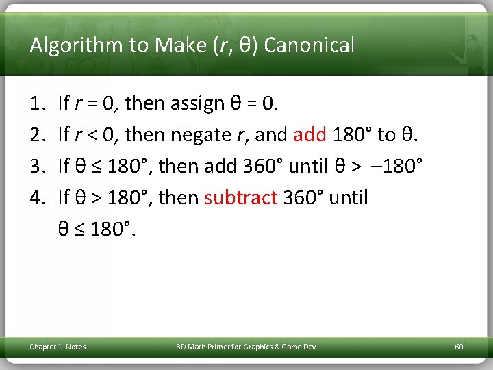 Algorithm to Make (r, θ) Canonical 1. 2. 3. 4. If r = 0,