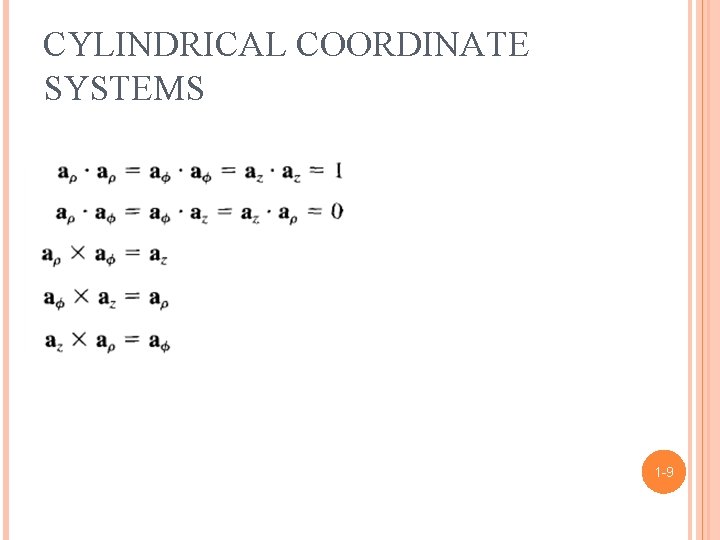 CYLINDRICAL COORDINATE SYSTEMS 1 -9 