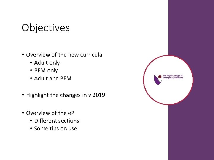 Objectives • Overview of the new curricula • Adult only • PEM only • Objectives • Overview of the new curricula • Adult only • PEM only •