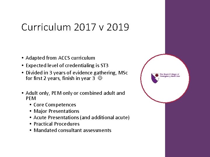 Curriculum 2017 v 2019 • Adapted from ACCS curriculum • Expected level of credentialing Curriculum 2017 v 2019 • Adapted from ACCS curriculum • Expected level of credentialing