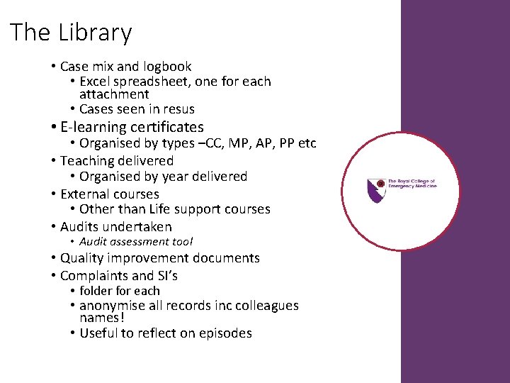 The Library • Case mix and logbook • Excel spreadsheet, one for each attachment The Library • Case mix and logbook • Excel spreadsheet, one for each attachment