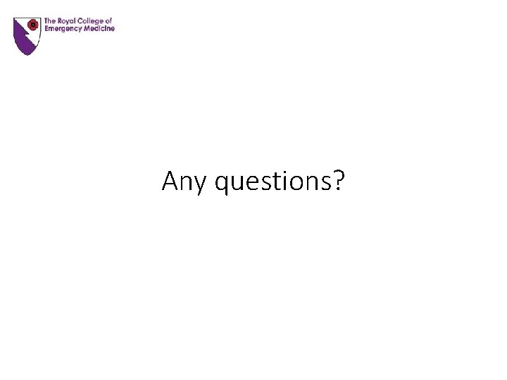 Any questions? Any questions?
