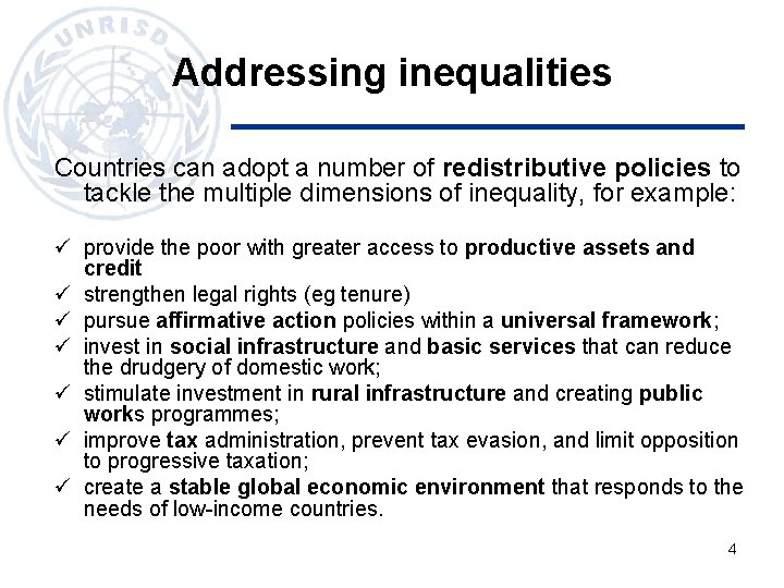Addressing inequalities Countries can adopt a number of redistributive policies to tackle the multiple