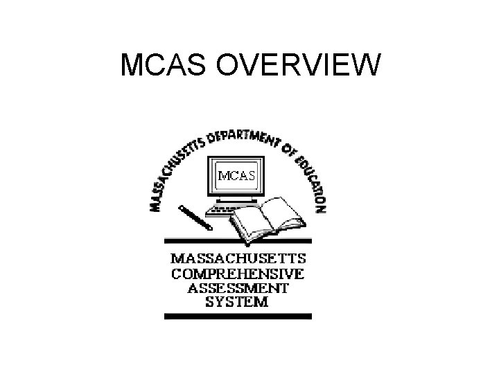 MCAS OVERVIEW 