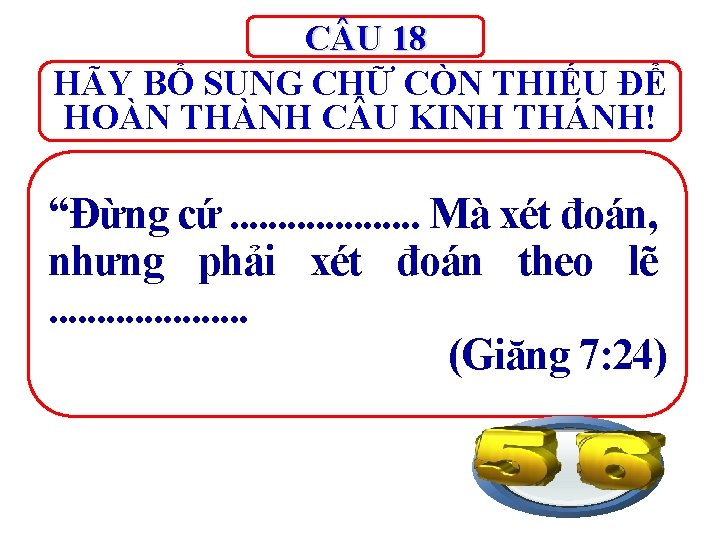 C U 18 HÃY BỔ SUNG CHỮ CÒN THIẾU ĐỂ HOÀN THÀNH C U