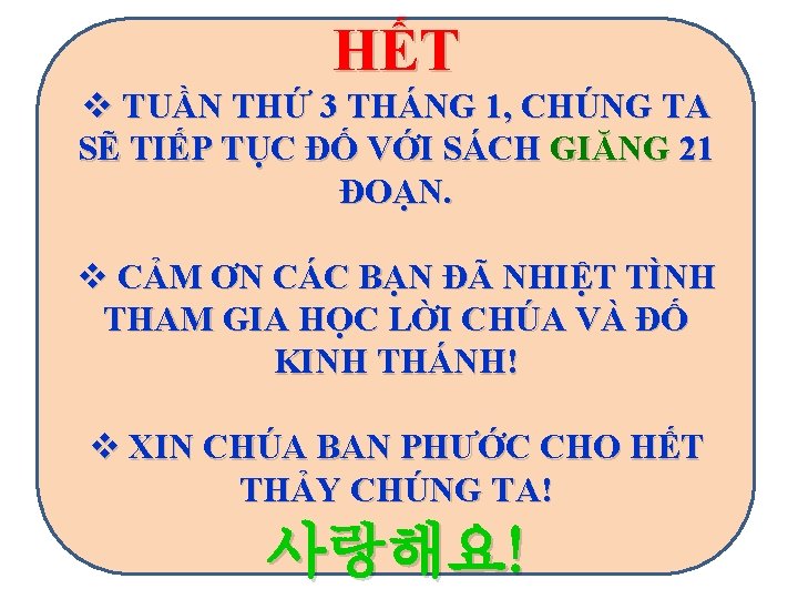 HẾT v TUẦN THỨ 3 THÁNG 1, CHÚNG TA SẼ TIẾP TỤC ĐỐ VỚI