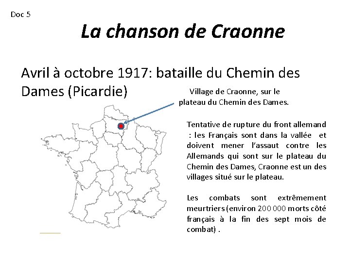 Doc 5 La chanson de Craonne Avril à octobre 1917: bataille du Chemin des