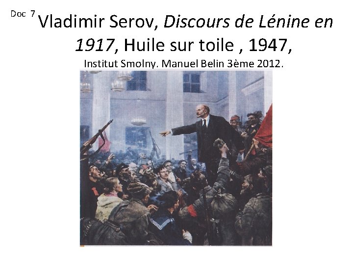 Doc 7 Vladimir Serov, Discours de Lénine en 1917, Huile sur toile , 1947,