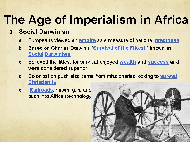 The Age of Imperialism in Africa 3. Social Darwinism a. Europeans viewed an empire