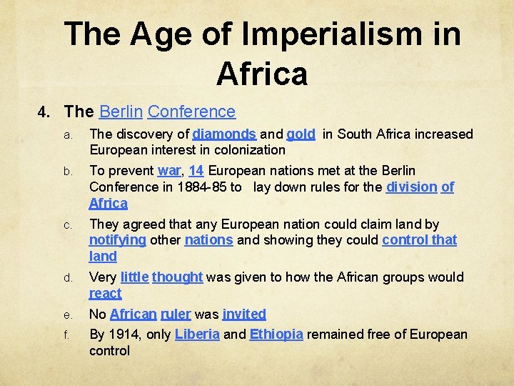 The Age of Imperialism in Africa 4. The Berlin Conference a. The discovery of