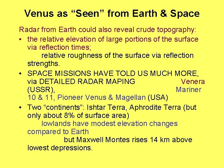 Venus as “Seen” from Earth & Space Radar from Earth could also reveal crude
