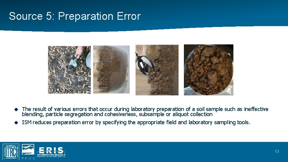 Source 5: Preparation Error The result of various errors that occur during laboratory preparation Source 5: Preparation Error The result of various errors that occur during laboratory preparation