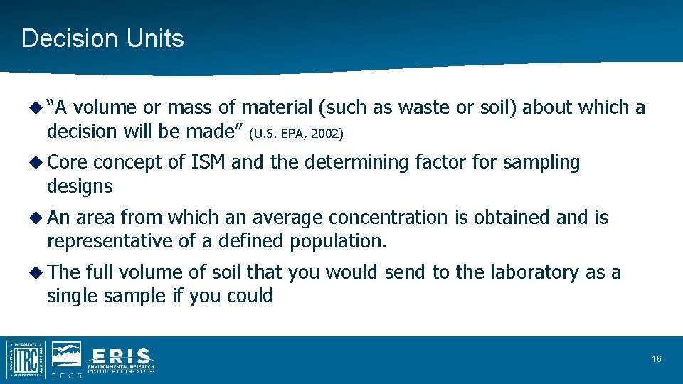 Decision Units “A volume or mass of material (such as waste or soil) about Decision Units “A volume or mass of material (such as waste or soil) about