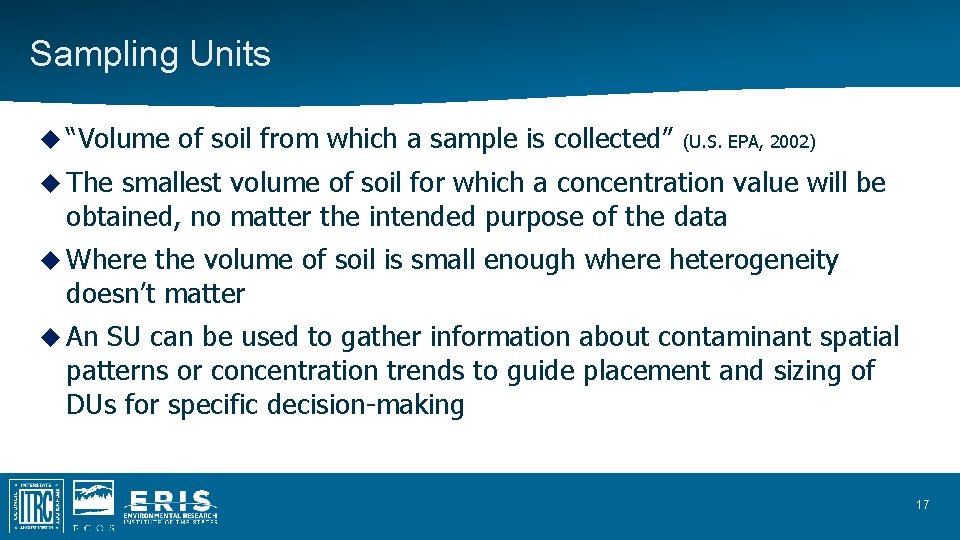 Sampling Units “Volume of soil from which a sample is collected” (U. S. EPA, Sampling Units “Volume of soil from which a sample is collected” (U. S. EPA,