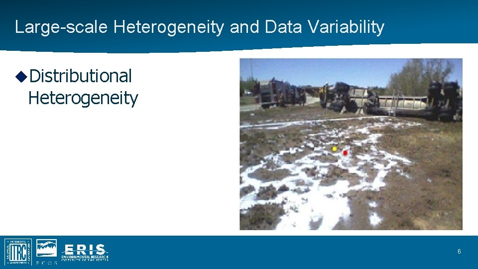 Large-scale Heterogeneity and Data Variability Distributional Heterogeneity 6 Large-scale Heterogeneity and Data Variability Distributional Heterogeneity 6