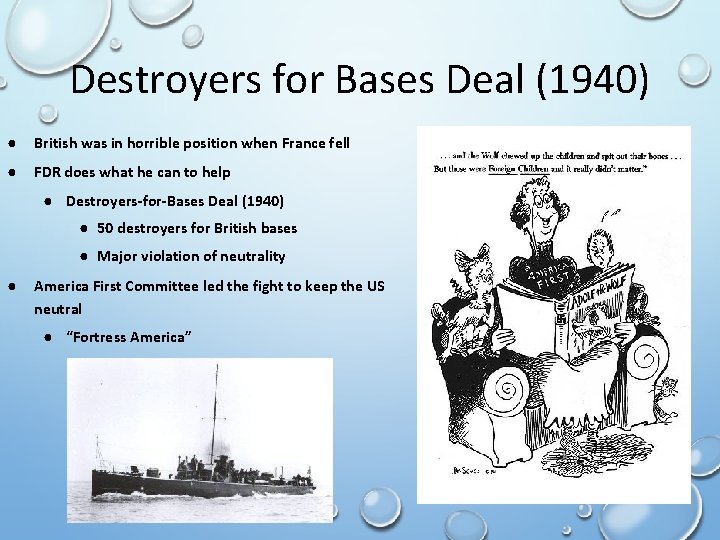 Destroyers for Bases Deal (1940) ● British was in horrible position when France fell