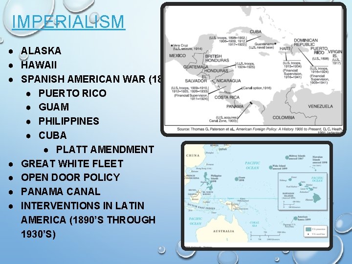 IMPERIALISM ● ALASKA ● HAWAII ● SPANISH AMERICAN WAR (1898) ● PUERTO RICO ●