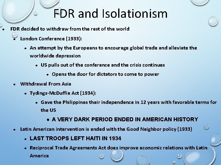 FDR and Isolationism ● FDR decided to withdraw from the rest of the world