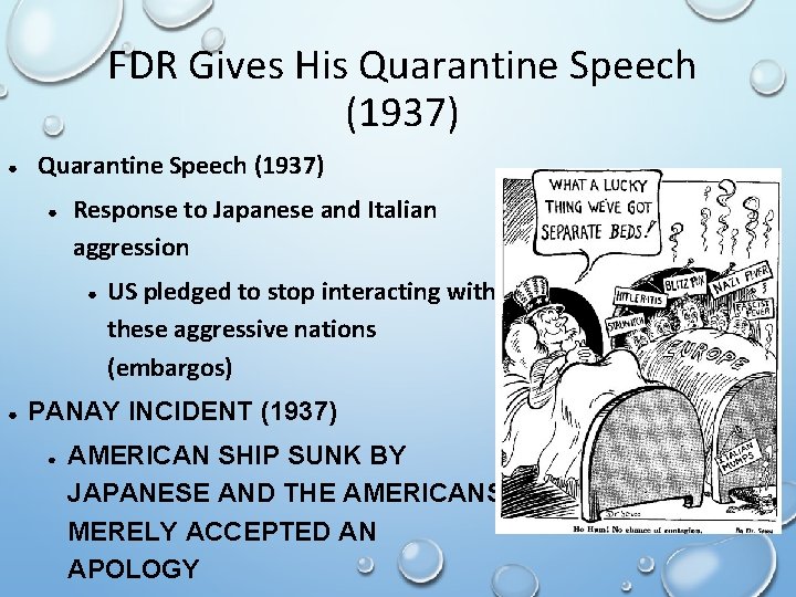 FDR Gives His Quarantine Speech (1937) ● Response to Japanese and Italian aggression ●