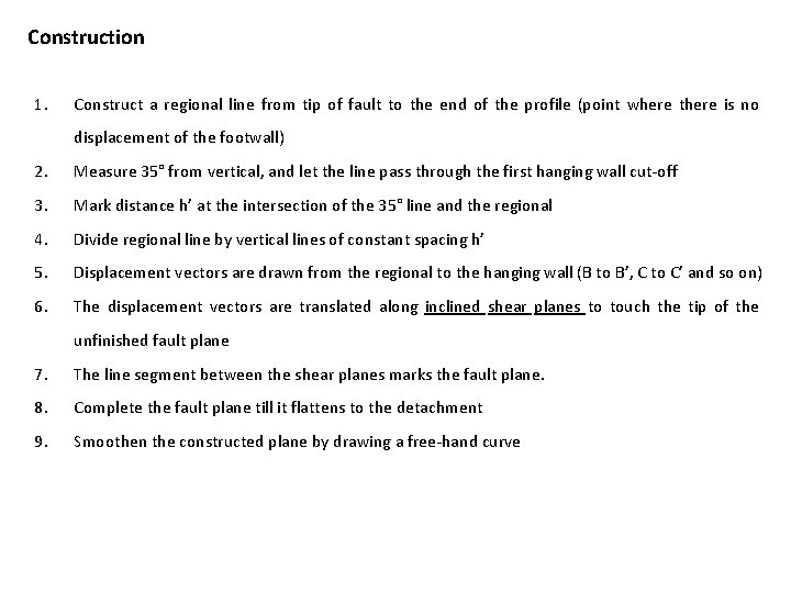Construction 1. Construct a regional line from tip of fault to the end of