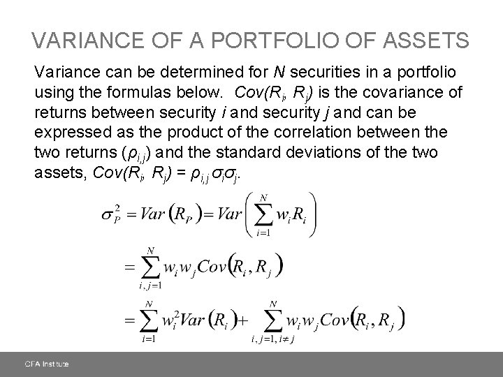 VARIANCE OF A PORTFOLIO OF ASSETS Variance can be determined for N securities in