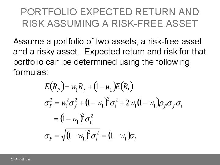 PORTFOLIO EXPECTED RETURN AND RISK ASSUMING A RISK-FREE ASSET Assume a portfolio of two