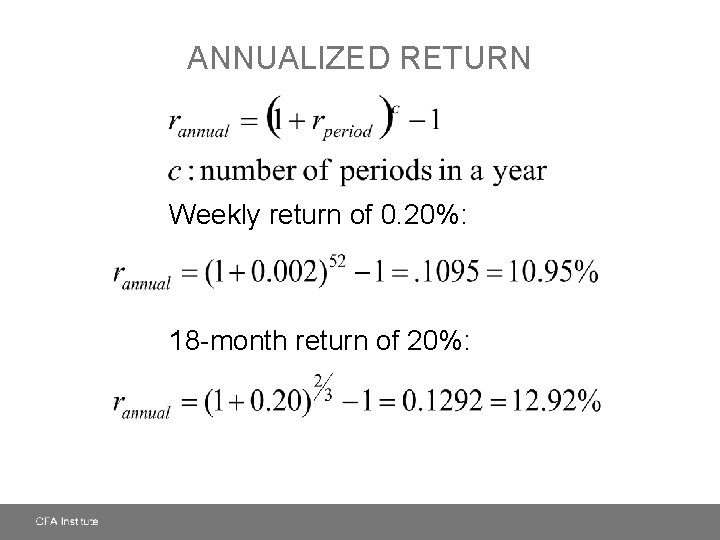 ANNUALIZED RETURN Weekly return of 0. 20%: 18 -month return of 20%: 