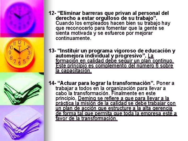 12 - “Eliminar barreras que privan al personal derecho a estar orgulloso de su