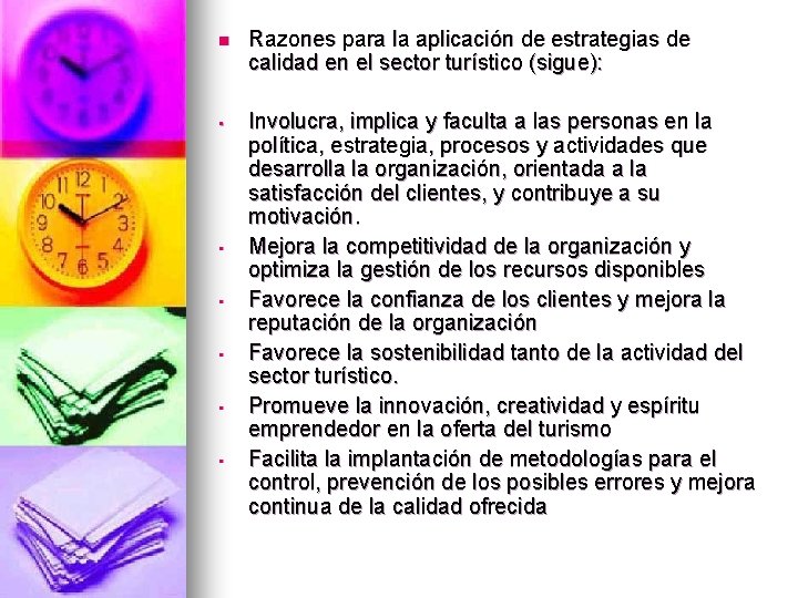 n Razones para la aplicación de estrategias de calidad en el sector turístico (sigue):