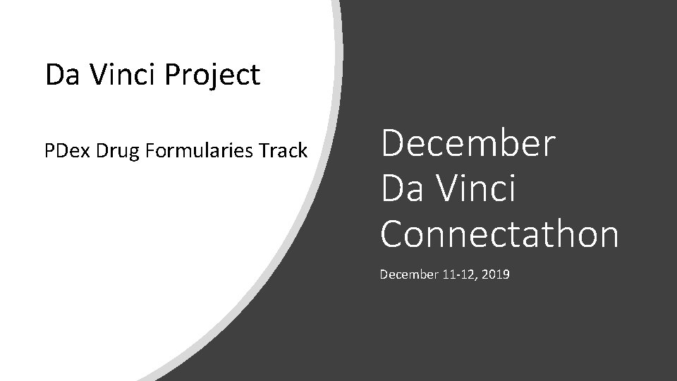 Da Vinci Project PDex Drug Formularies Track December Da Vinci Connectathon December 11 -12,