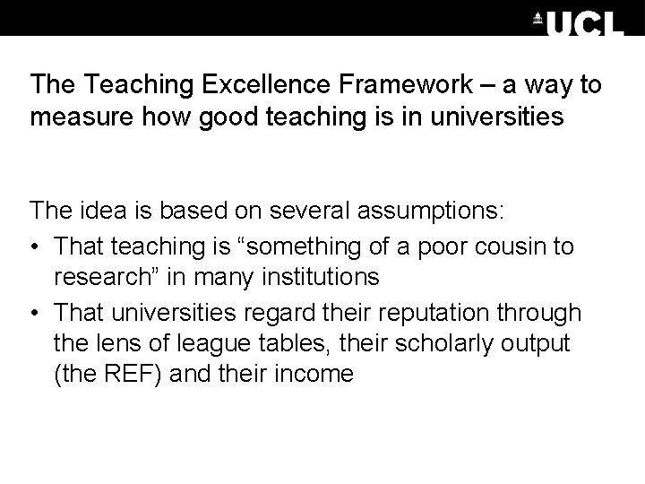 The Teaching Excellence Framework – a way to measure how good teaching is in The Teaching Excellence Framework – a way to measure how good teaching is in