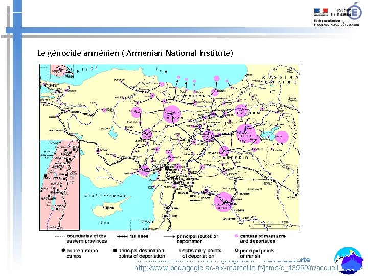Le génocide arménien ( Armenian National Institute) Site académique d’histoire-géographie : Terre Ouverte http: