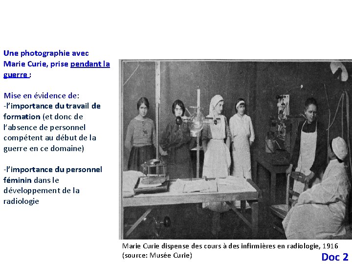 Une photographie avec Marie Curie, prise pendant la guerre : Mise en évidence de: