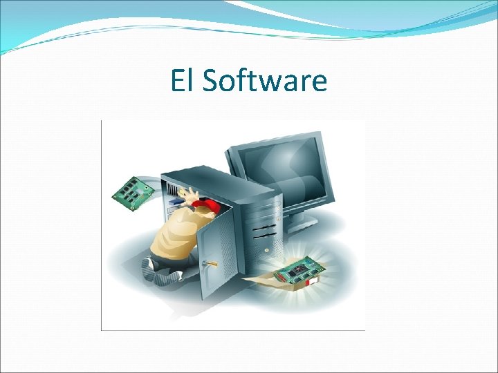 El Software El Software