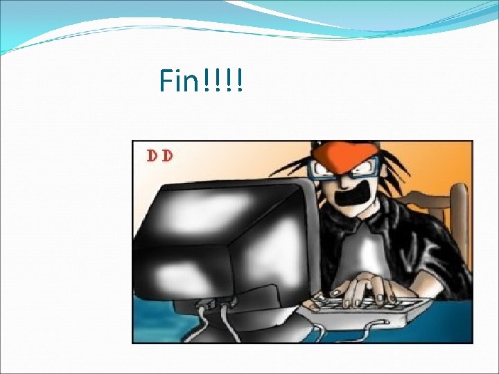Fin!!!! Fin!!!!