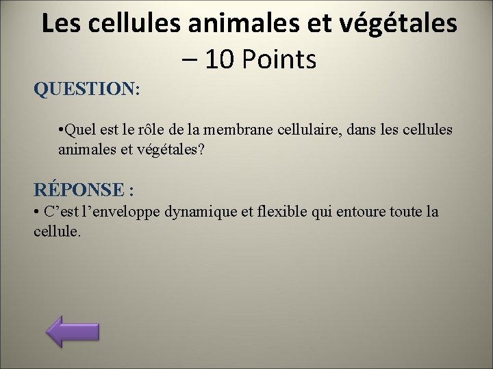 Les cellules animales et végétales – 10 Points QUESTION: • Quel est le rôle