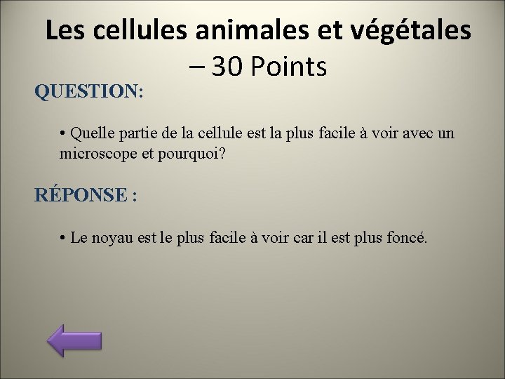 Les cellules animales et végétales – 30 Points QUESTION: • Quelle partie de la