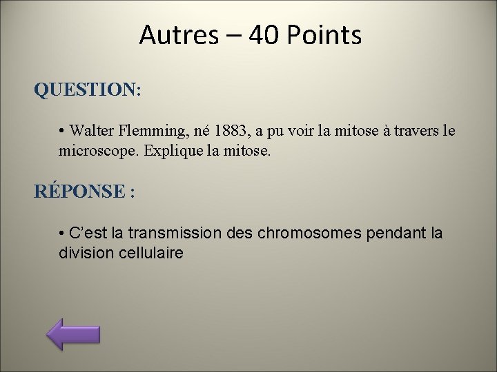Autres – 40 Points QUESTION: • Walter Flemming, né 1883, a pu voir la