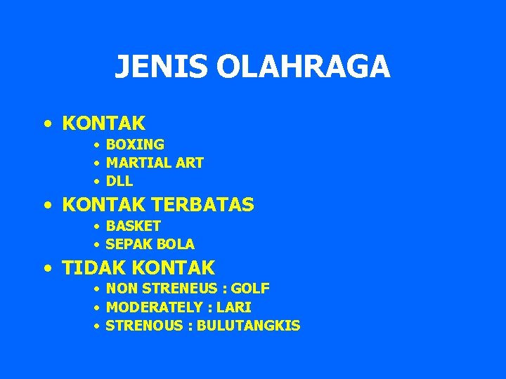 JENIS OLAHRAGA • KONTAK • BOXING • MARTIAL ART • DLL • KONTAK TERBATAS