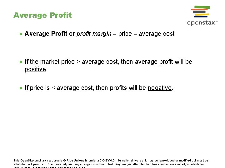 Average Profit ● Average Profit or profit margin = price – average cost ●
