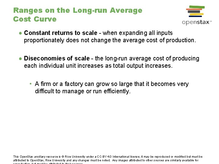 Ranges on the Long-run Average Cost Curve ● Constant returns to scale - when
