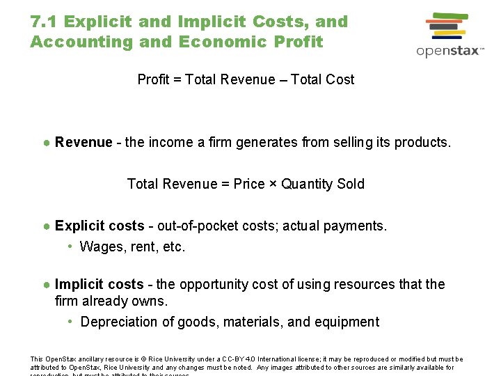 7. 1 Explicit and Implicit Costs, and Accounting and Economic Profit = Total Revenue
