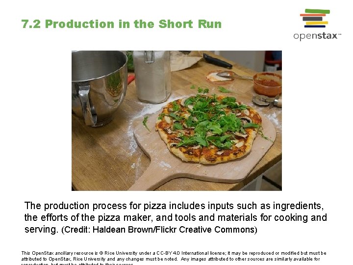 7. 2 Production in the Short Run The production process for pizza includes inputs