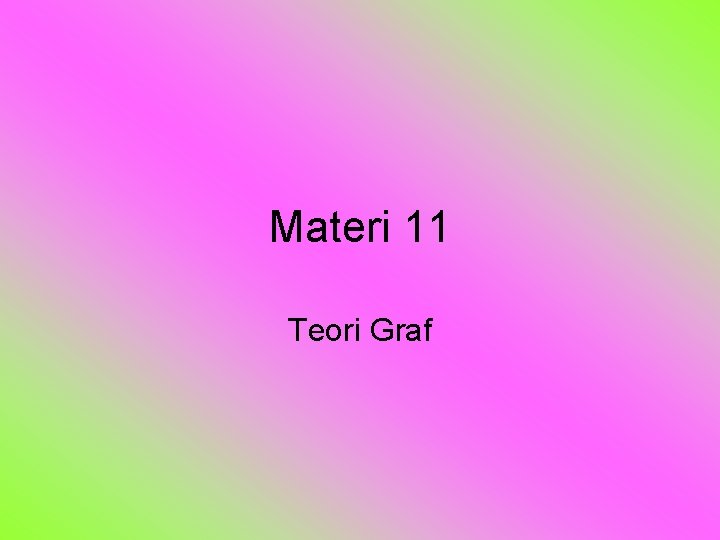 Materi 11 Teori Graf 