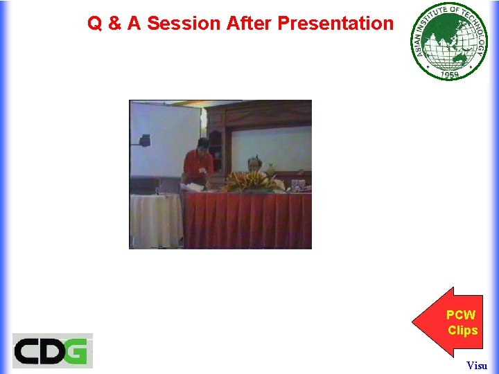 Q & A Session After Presentation PCW Clips Visu Q & A Session After Presentation PCW Clips Visu