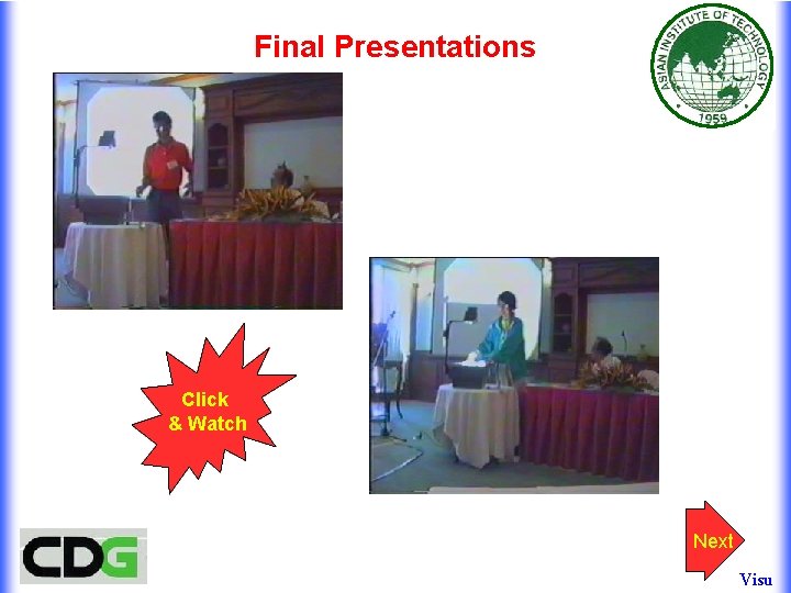 Final Presentations Click & Watch Next Visu Final Presentations Click & Watch Next Visu